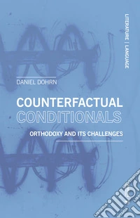Counterfactual conditionals. Orthodoxy and its challenges