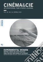 Cinéma & Cie. International film studies journal (2020). Vol. 34: Experimental women. Mapping cinema and video practices from the post-war period up to present libro