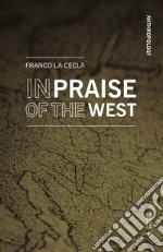 In praise of the West libro