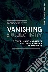 Vanishing subjectivity. Flower, shame, and direct cultivation in asian philosophies libro