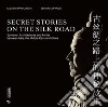 Secret stories on the silk road libro