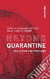 Beyond quarantine. How culture heals the planet libro