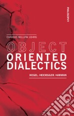 Object oriented dialectics. Hegel. Heidegger. Harman libro