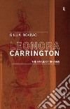 Leonora Carrington. The image of dreams libro