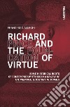 Richard Price and the foundation of virtue. Some historical roots of contemporary ethics in «A review of the principal questions in morals» libro