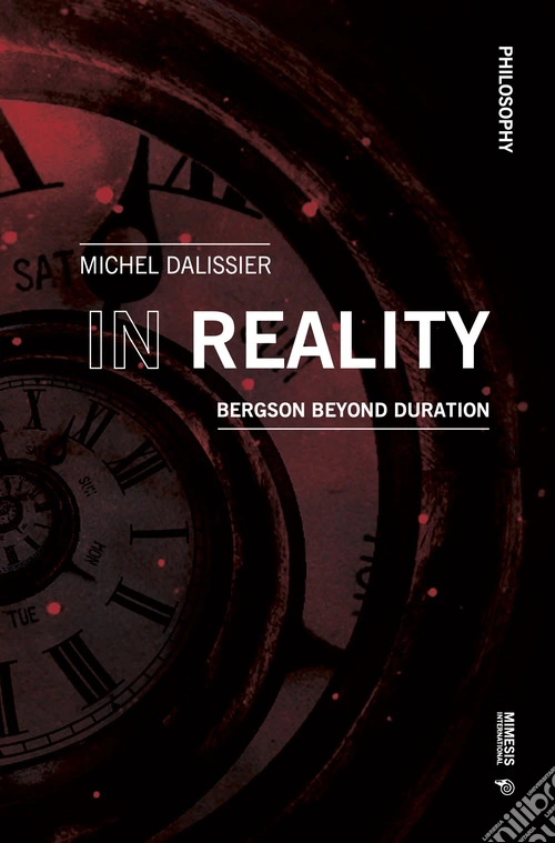 In reality. Bergson beyond duration