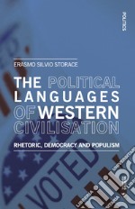 The political languages of western civilisation. Rhetoric, democracy and populism