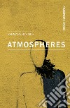 Atmospheres libro di Schmitz Hermann