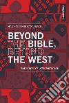 Beyond the Bible, beyond the West. The «eros» of interpretation libro di Gutierrez Salazar Hanz