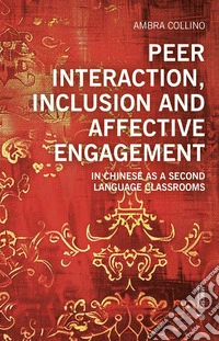 Peer interaction, inclusion and affective engagement in Chinese as a second language classrooms