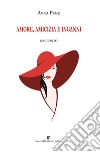 Amore, amicizia e inganni. Ediz. ampliata libro