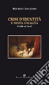 Crisi d'identità e nuova vocalità. L'Otello di Verdi. Ediz. critica libro