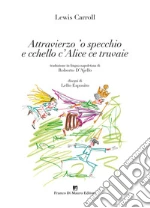 Attravierzo 'o specchio e cchello c'Alice ce truvaie libro