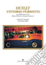 Outlet Vittorio Perrotta. Ediz. illustrata libro