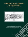 Sorrento e Massa Lubrense nel Cinquecento. Studi sulla società, l'economia e l'arte libro