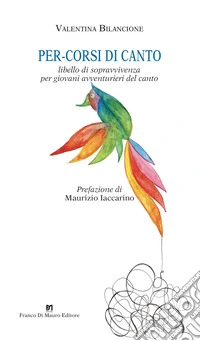 Per-corsi di canto. Libello di sopravvivenza per giovani avventurieri del canto libro
