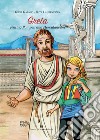 Greta visiting Pompeii and Herculaneum. Ediz. illustrata libro di Galano Giusi Laurenzano Rita