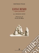 Lucia e Renzo. 'E spuse prummise. Ediz. ridotta. Con CD-Audio libro