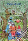 La straordinaria avventura di Bhullin il Morbhullo libro di Gnoffo Marco