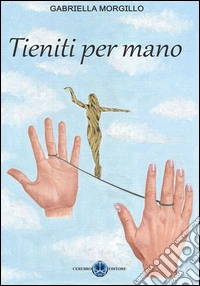 Tieniti per mano libro
