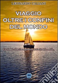 Viaggio oltre i confini del mondo libro