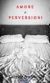 Amore e perversioni libro