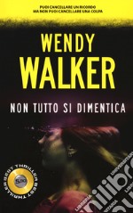 Non tutto si dimentica libro