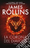 La corona del diavolo libro di Rollins James