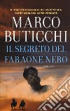 Il segreto del faraone nero libro di Buticchi Marco