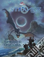 The strange: la spirale oscura libro