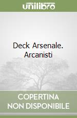 Deck Arsenale. Arcanisti libro