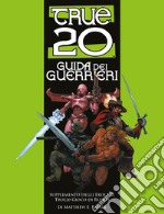 True20. Guida dei guerrieri libro