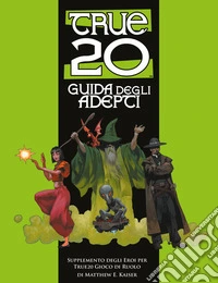 True20. Guida degli adepti