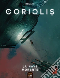 La nave morente. Coriolis
