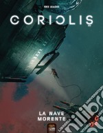 La nave morente. Coriolis libro