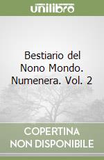 Bestiario del Nono Mondo. Numenera. Vol. 2 libro