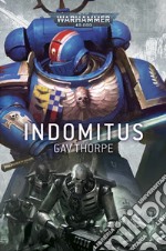 Indomitus. Warhammer 40.000 libro