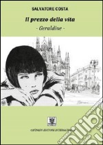 Il prezzo della vita. Geraldine libro