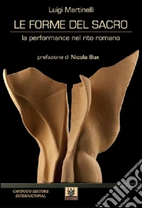 Le forme del sacro. La performance del rito romano