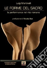 Le forme del sacro. La performance del rito romano