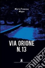 Via Orione nr. 13 libro