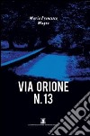 Via Orione nr. 13 libro