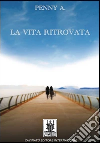 La vita ritrovata libro