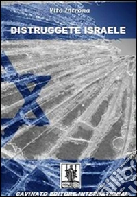 Distruggete Israele