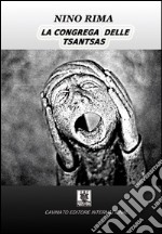 La congrega delle Tsantsas libro