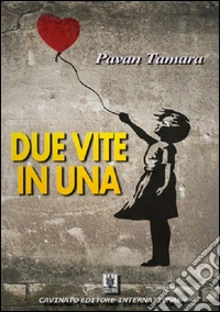 Due vite in una