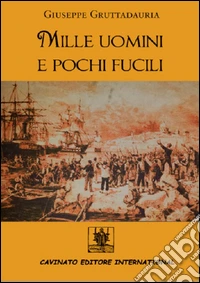 Mille uomini e pochi fucili