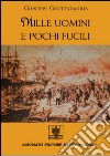 Mille uomini e pochi fucili libro