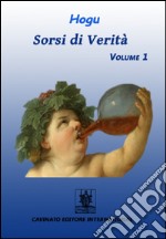 Sorsi di verità. Vol. 1 libro