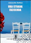 Una strana faccenda libro